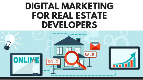 A Guide to Digital Marketing for Real Estate Developers