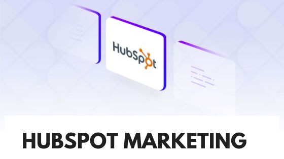 HubSpot Marketing: What is it and How it works