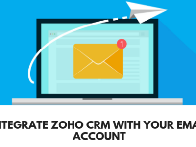 How To Integrate Zoho CRM with your Email Account