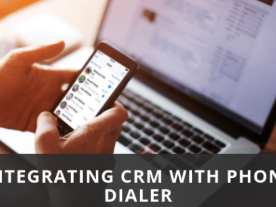 9 ways to boost Productivity by Integrating CRM with your Phone-Dialer