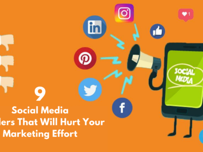 9 Social Media Blunders That Will Hurt Your Marketing Effort