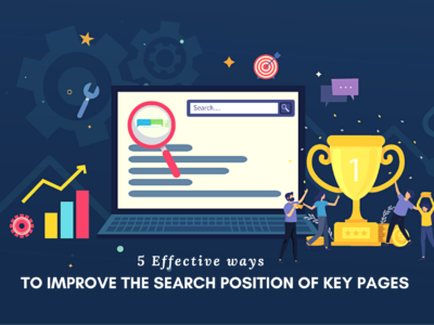 5 Key Effective Tips to Improve the Search Position of Key Pages on Your Website