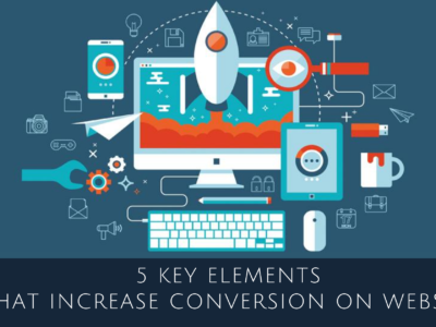 5 key Elements That Increase Conversion On Website