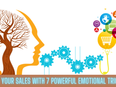 Drive your sales with 7 powerful emotional triggers