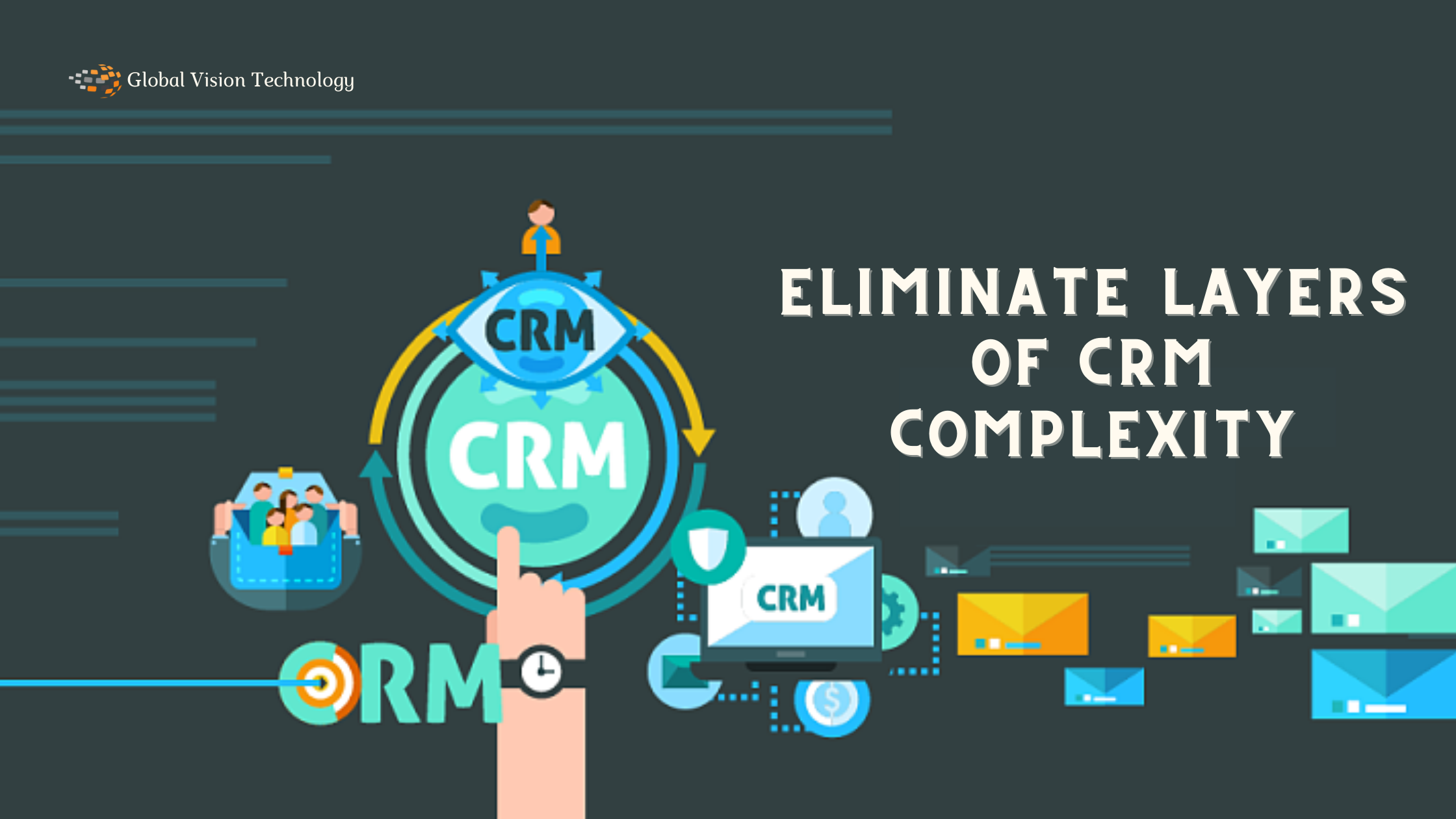 CRM - Eliminate Layers of Complexity
