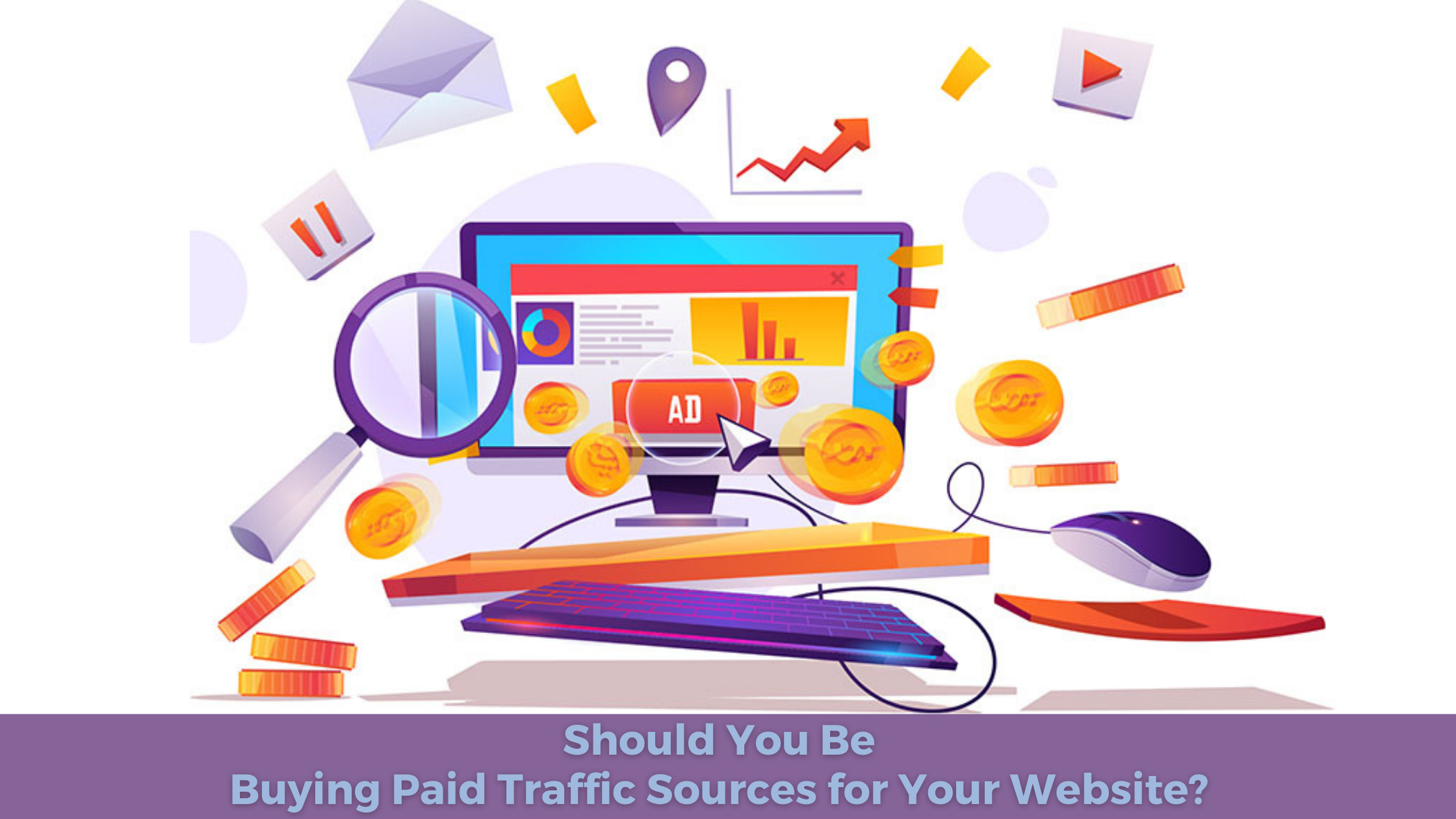 Should You Be Buying Paid Traffic Sources for Your Website_