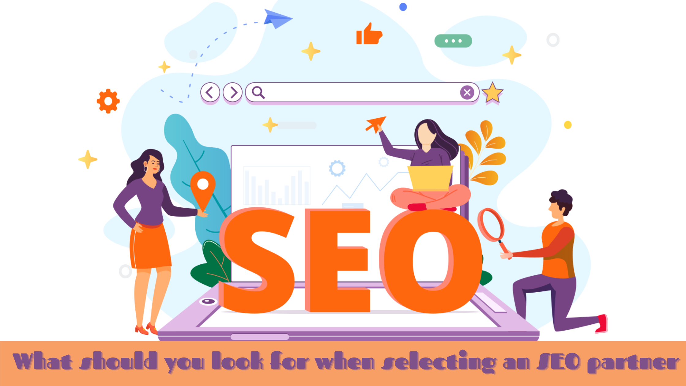 What should you look for when selecting an SEO partner_